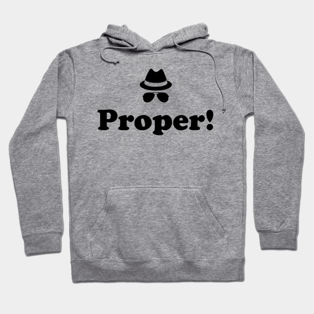 Proper Hoodie by BOEC Gear